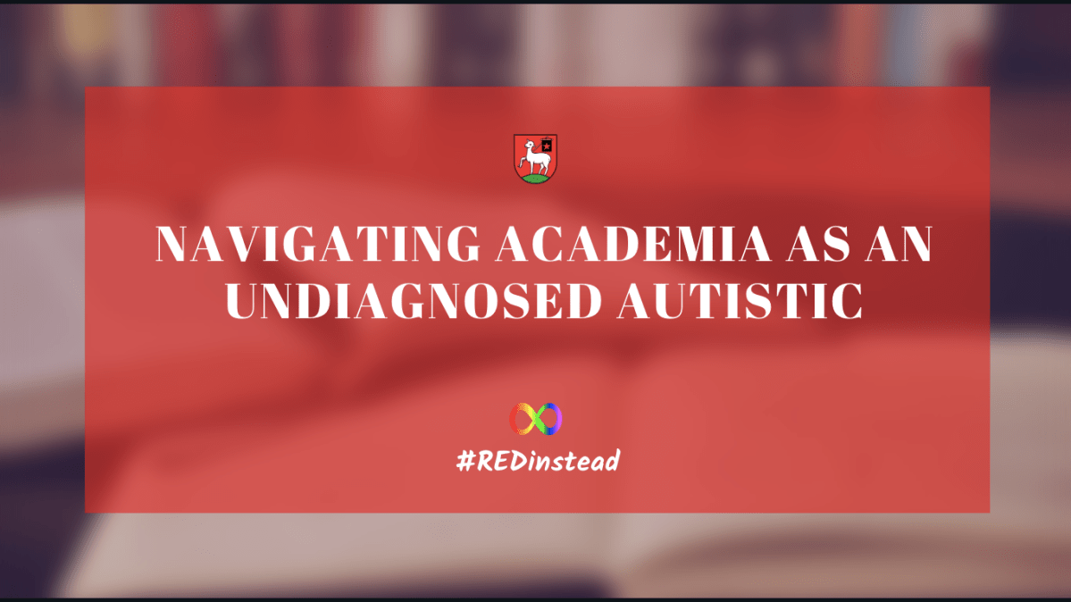 Navigating Academia as an Undiagnosed&nbsp;Autistic