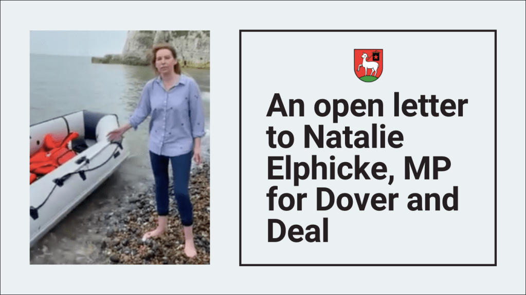 An open letter to Natalie Elphicke, MP for Dover and&nbsp;Deal
